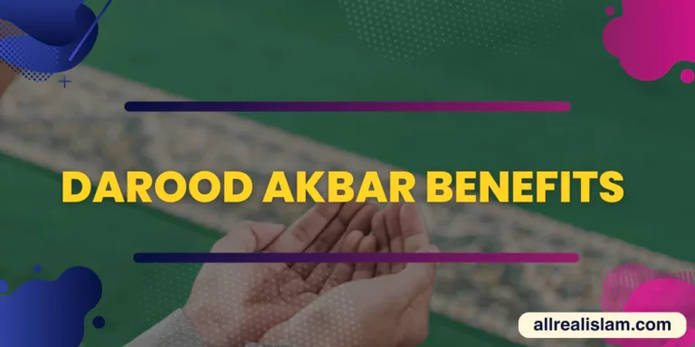 Darood Akbar Benefits